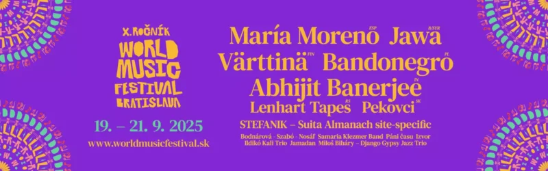 Farebný festivalový banner na fialovom pozadí propaguje X. ročník World Music Festival Bratislava, ktorý sa koná od 19. do 21. septembra 2025. V strede sú výrazným žltým písmom uvedené mená hudobníkov a skupín, ako napríklad María Moreno, Jawa, Värttinä, Bandonegro či Abhijit Banerjee, spolu s ďalšími účinkujúcimi. Po bokoch sú dekoratívne kruhové etno vzory v žltých, tyrkysových a ružových farbách
