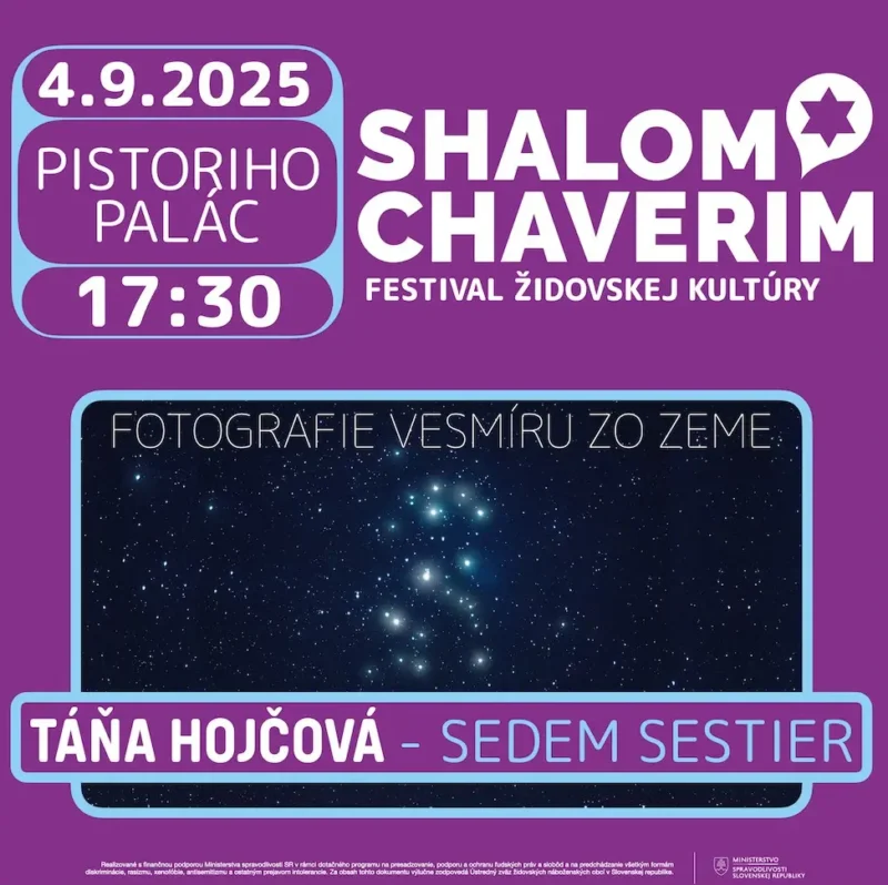Fialový festivalový plagát s bielym textom oznamujúcim „Shalom Chaverim: Festival židovskej kultúry“ 4. septembra 2025 o 17:30, Pistoriho palác. Nižšie je obrázok hviezdokopy s názvom "Fotografie vesmíru zo zeme" od Táňa Hojčová - Sedem sestier.