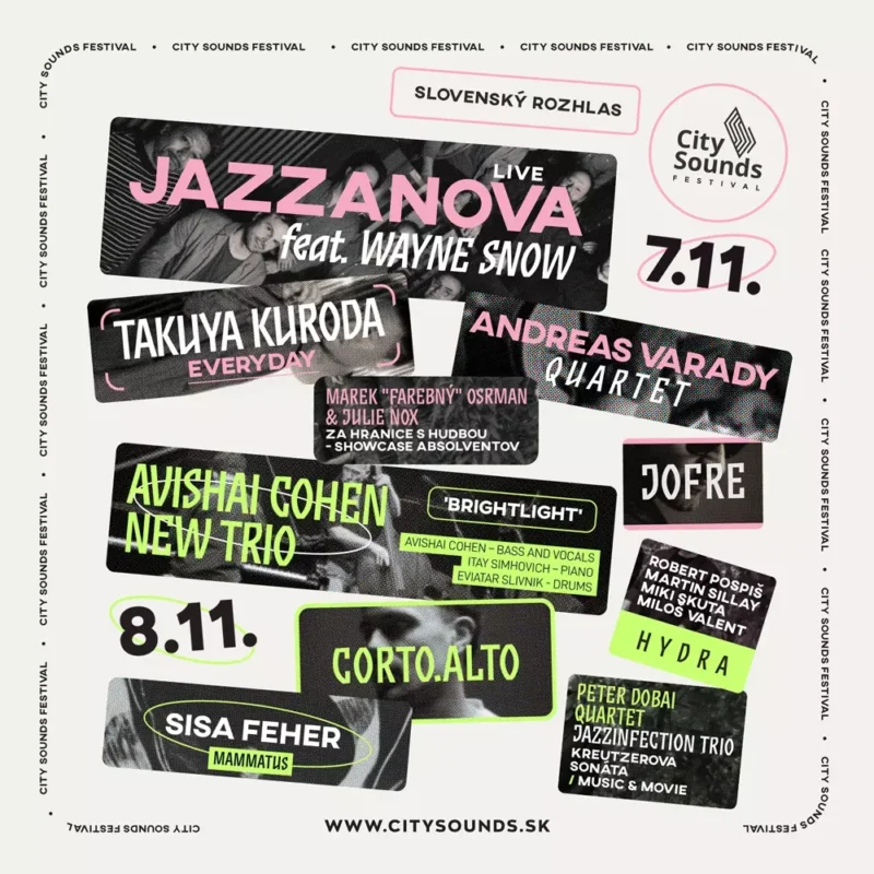 Plagát festivalu City Sounds s umelcami Jazzanovou, Waynom Snowom, Taklyou Kurodou, Avishaiom Cohenom a ďalšími. Dátumy: 7. a 8. novembra.