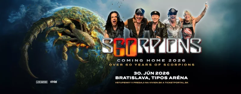 Koncertný plagát s obrovským škorpiónom nad Zemou spolu s kapelou. Text znie „Scorpions Coming Home 2026, Bratislava, Tipos Aréna, 30. júna 2026“. Členovia kapely pôsobia nadšene a energicky na tmavom, atmosférickom pozadí.