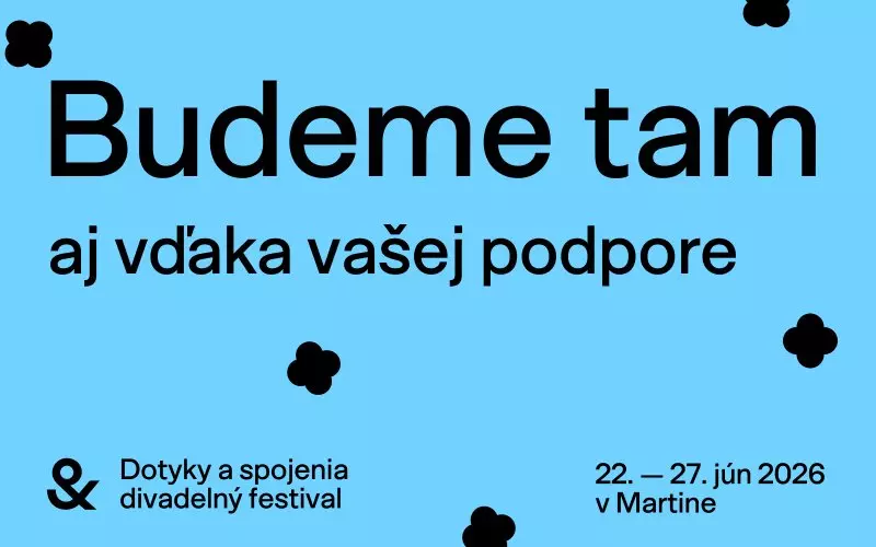 Modré pozadie s čiernym textom s nápisom „Budeme tam aj vďaka vašej podpore“, ktorá propaguje festival. Čierne tvary kvetov roztrúsené; termíny uvedené na 22.-27.6.2026.