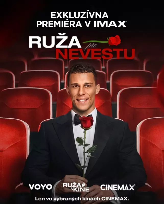 Muž v smokingu drží červenú ružu, sedí v kine s červenými stoličkami. Nápisy znie „Exkluzívna premiéra v IMAX“ a „Ruža pre Nevestu“.