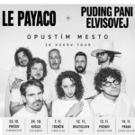 Monochromatický plagát oznamuje 30-ročné turné Le Payaco a Puding pani Elvisovej „Opustím mesto“ s portrétmi kapiel a dátumami koncertov po celom Slovensku.