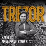 Čiernobiely portrét Karla Gotta, ktorý stojí so skríženými rukami pred brečtanom; cez obraz je položený výrazný oranžový nápis „TREZOR“ a český text o piesňach, ktoré naspieval.