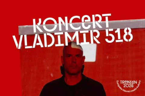 Červený koncert poster pre Vladimír 518, hľadajúci stern muž v čiernej bunde proti red-lit backdrop, s bielymi lettering a Trenčín 2026 event detaily.