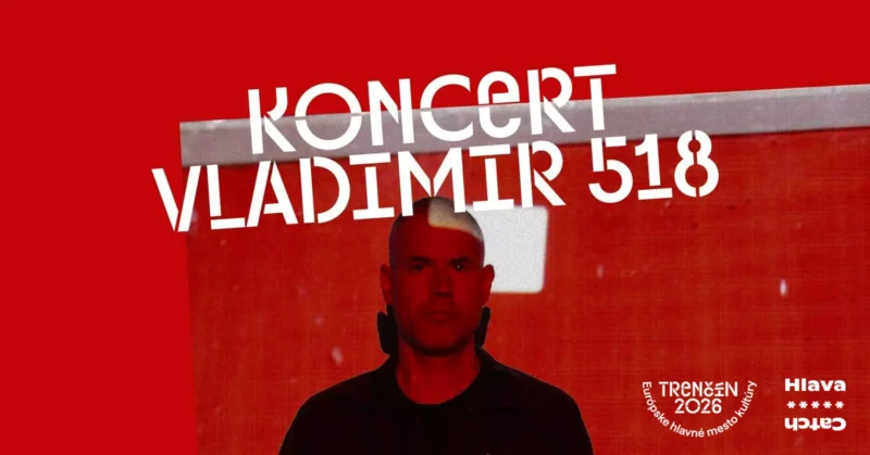 Červený koncert poster pre Vladimír 518, hľadajúci stern muž v čiernej bunde proti red-lit backdrop, s bielymi lettering a Trenčín 2026 event detaily.